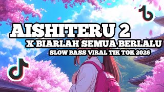 Download lagu DJ AISHITERU X BIARLAH SEMUA BERLALU SLOW BASS VIRAL TIK TOK 2026 || VENNA FVNKY mp3