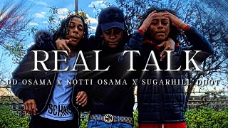 Real Talk - DD Osama x Notti Osama x Sugarhill Ddot (Official Video)