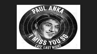 Paul Anka ~ I Miss You So (Stereo)