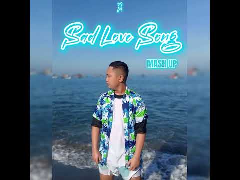 Sad Love Song (MashUp) - YB Rics [Audio]
