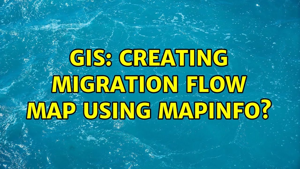GIS: Creating migration flow map using MapInfo?