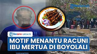 Motif Menantu Kirim Sate Racun Tewaskan Mertua di Boyolali: Sakit Hati karena Merasa Tak Dianggap