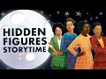 Hidden Figures Storytime Read Aloud