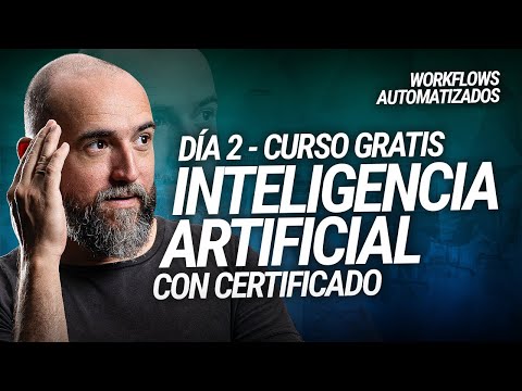 🔴 Flujos de trabajo con IA - DÍA 2 IA WORKFLOWS