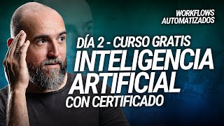 🔴 Flujos de trabajo con IA - DÍA 2 IA WORKFLOWS