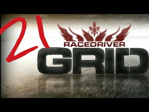 GRID IS BACK | RACE DRIVER GRID WALKTHROUGH PART #21