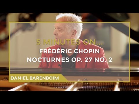 5 Minutes On... Chopin - Nocturnes Op. 27 No. 2 (Db major) | Daniel Barenboim [subtitulado]