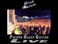 All Kinds Of a Fool Live - Brad Wilson - Power Blues Guitar Live album