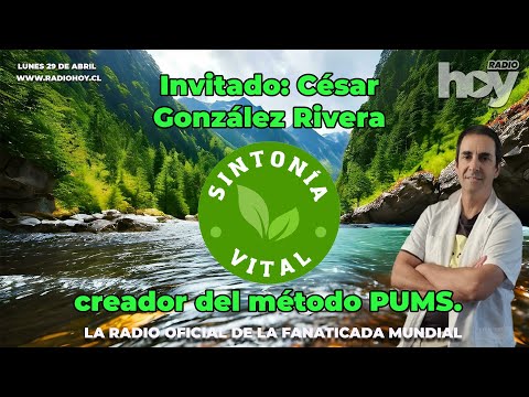 Invitado: César González Rivera, creador del método PUMS | Sintonía Vital 29-04-24