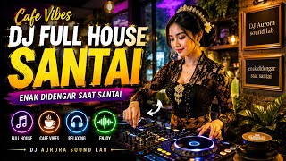 Download lagu DJ Full House Santai 2026 | Cafe Music Relaxing Bass Tebal Nonstop untuk Kerja & Ngopi Malam Viral mp3 Download lagu DJ Full House Santai 2026 | Cafe Music Relaxing Bass Tebal Nonstop untuk Kerja & Ngopi Malam Viral mp3