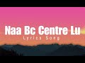 Naa BC Centre Lu Lyrical Song Sai Dharam Tej RakulPreeth Explore Youtuber