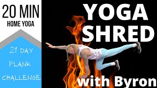20MIN HOME WORKOUT // YOGA SHRED // WITH BYRON
