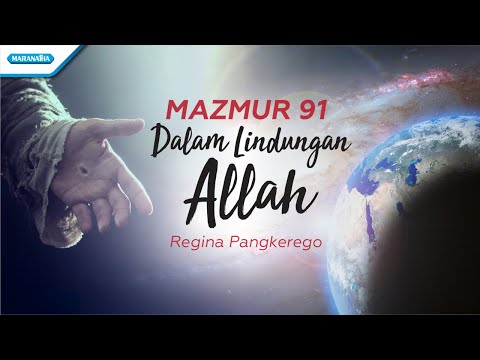 Mazmur 91- Dalam Lindungan Allah - Regina Pangkerego (Official lyric video)