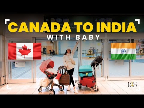 Canada to India with my baby | Traveling as a New Mom  @FeanshuandKeerat​