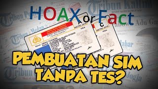 Hoax or Fact: Pembuatan SIM Kolektif Tanpa Tes?