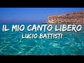 Lucio Battisti - Il mio canto libero (Testo/Lyrics)