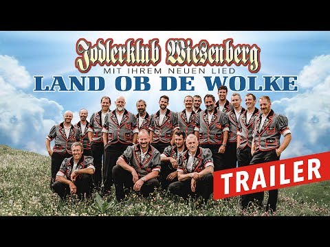 Trailer "LAND OB DE WOLKE" - Jodlerklub Wiesenberg