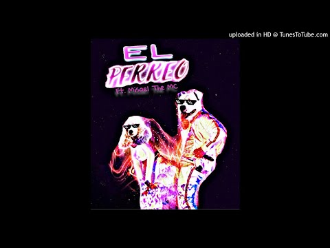 King Pboy - El Perreo ft. Misael The MC