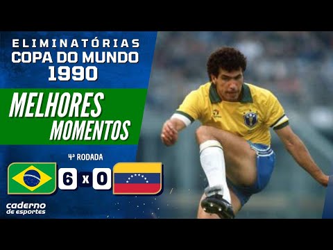 BRASIL 6 X 0 VENEZUELA - ELIMINATÓRIAS COPA 1990 - MELHORES MOMENTOS