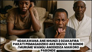 Download lagu NDAKAWANA ANENHUNZI PAKAT PEMA GADZIKO NGUVA YE BONDE// MURUME WANGU ANODEDZA GABRIERI NGUVA YEBONDE mp3