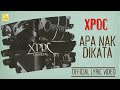 XPDC - Apa Nak Dikata Unmetal (Official Lyric Video)