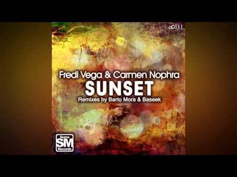 Fredi Vega & Carmen Nophra - Sunset (Baseek Remix)