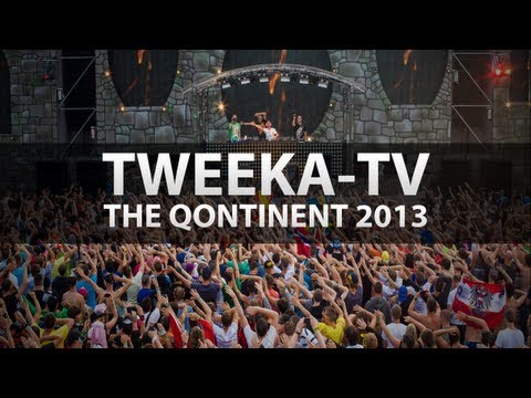 Tweeka-TV: The Qontinent 2013 + Making of the Anthem