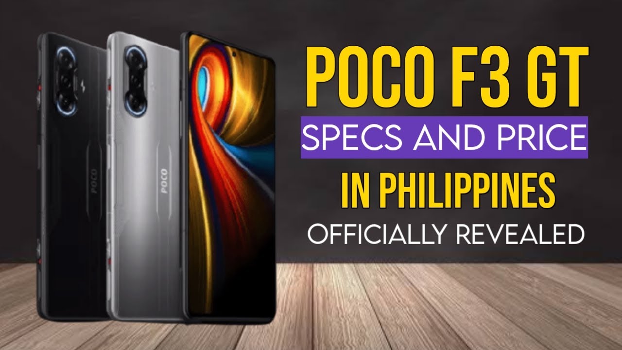 Poco F3 GT Specs | Poco F3 GT Price in Philippines