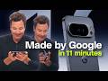 Made By Google Event In 11 Minutes