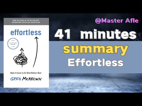 Summary of Effortless by Greg Mckeown | 41 minutes audiobook summary | #selfhelp