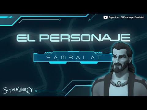 Superlibro │El Personaje │Sanbalat