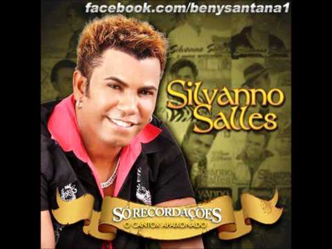 Silvanno Salles - Eu tô Carente [ Só Recordações 2012]