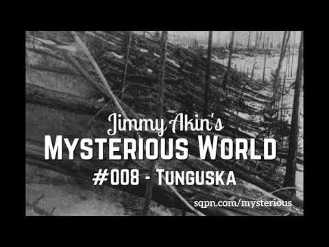 The Mysterious Tunguska Event - Jimmy Akin's Mysterious World