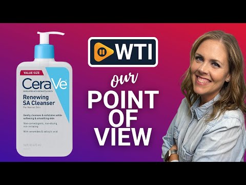 CeraVe SA Cleanser - WTI product video review