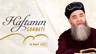 Haftanın Sohbeti 10 Mart 2022