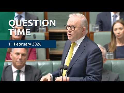 House Question Time - 11 February 2026
