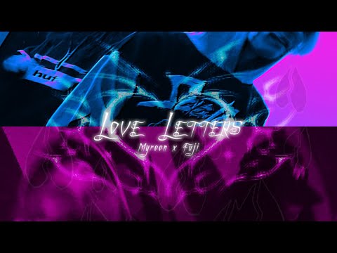 Myroon x Fuji - Love Letters Prod.Myroon [VIDEO]
