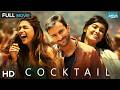 Cocktail Full Movie HD Saif Ali Khan Deepika Padukone Diana Penty Bollywood Romantic Drama