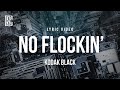 Kodak Black No Flockin Lyrics