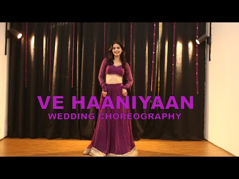 Ve haaniyaan | Wedding Choreography | Khyati Sahdev | Danceaholic Studio | Trending | Ravi Sargun |