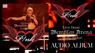 01 Cuz I Can - P!nk - Live from Wembley Arena, London, England (Audio) + DL link
