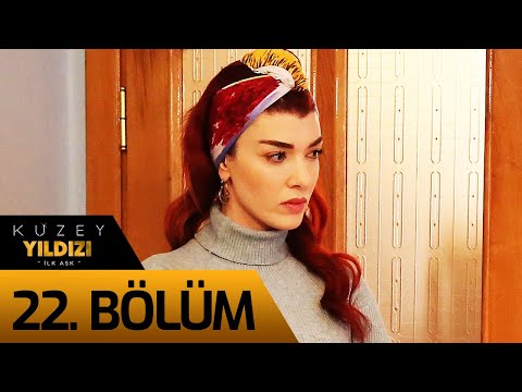 Kuzey Yıldızı İlk Aşk 22. Bölüm