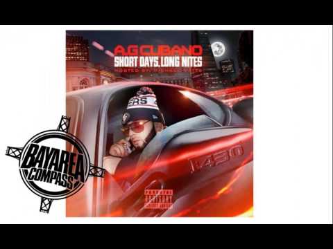 A.G Cubano ft. San Quinn & E-Ferocious - Runaway [BayAreaCompass] (Prod by AK - 47)