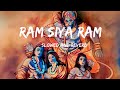 Ram Siya Ram Slowed And Reverb Song WhatsApp Status Shree Ram Song WhatsApp Status The Professor