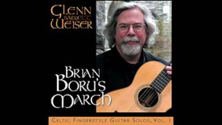 Celtic Fingerstyle Guitar: Lord Lovat's Lament / Bonnie Dundee by Glenn Weiser