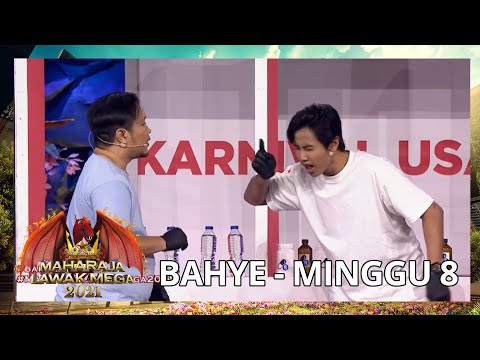 BAHYE - MINGGU 8 | MAHARAJA LAWAK MEGA 2021