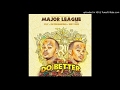 Major League ft. KLY, Riky Rick & Patoranking - Do Better