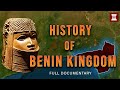 The Genius History Of The Benin Kingdom