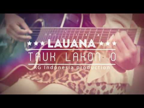 Tauk Lakon O - LAUANA