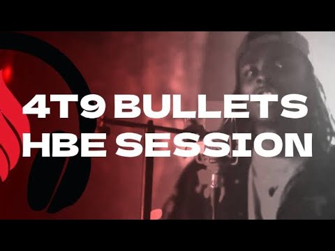 4T9 Bullets - HBE SESSION (Warehouse edition)